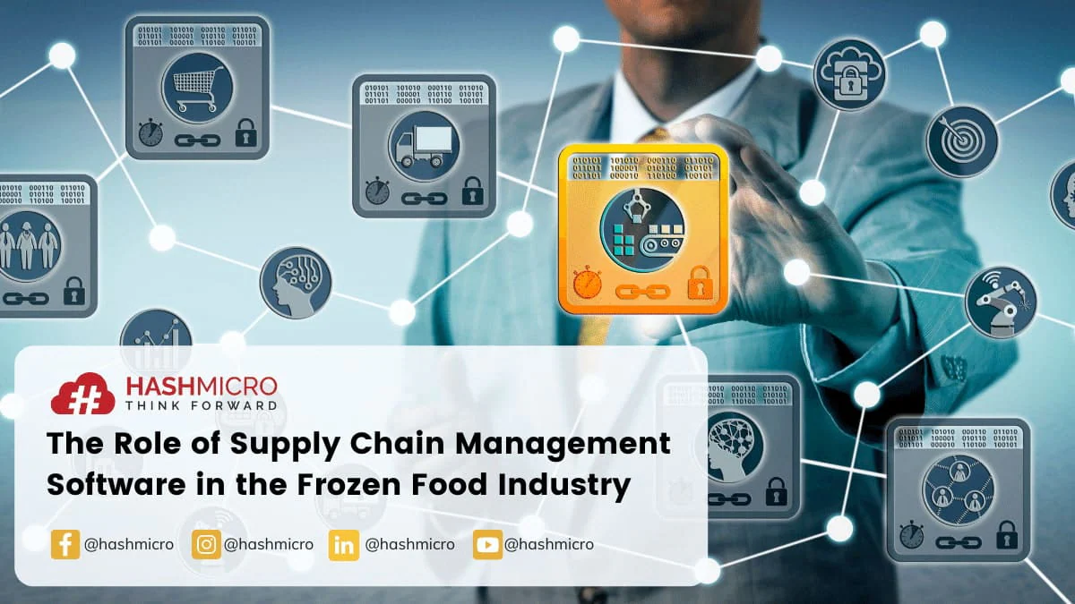The Role of Supply Chain Management Software in the Frozen Food Industry