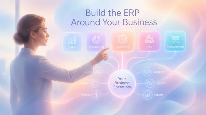 ERP แบบ Modular คืออะไร? เลือก Module อย่างไรให้เหมาะกับธุรกิจ